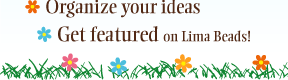 Organize your ideas and get featured on Lima Beads