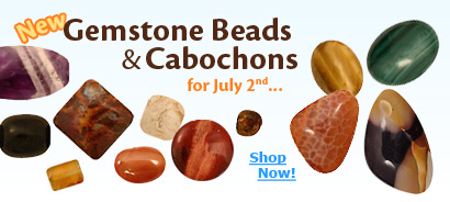 New gemstone beads and and cabochons