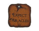 The Lipstick Ranch Etched Rusted Iron "Expect Miracles" Square 28mm