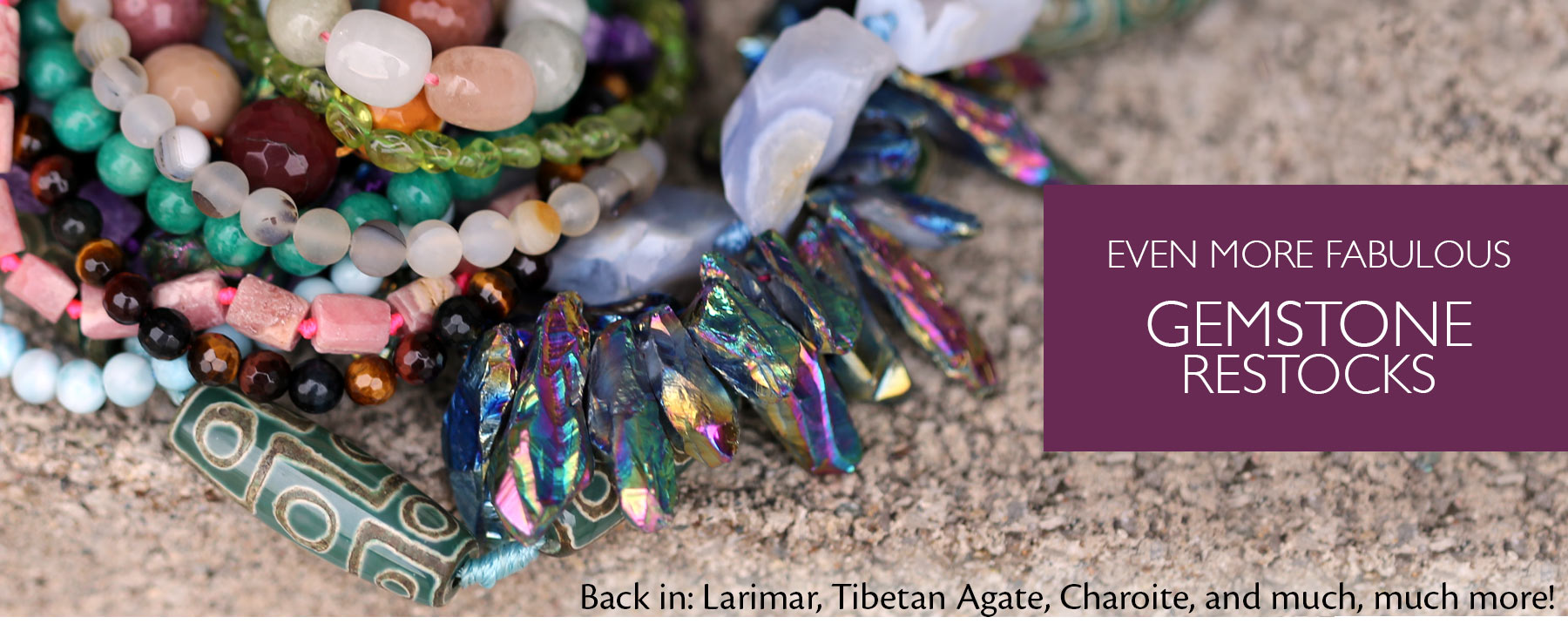 Lima Beads has Gemstone Beads, Metal, Czech Glass, CZ, Findings & Supplies!